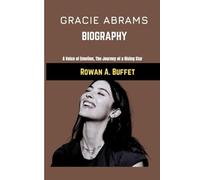 Gracie Abrams Biography: A voice of Emotion, The Journey of a Rising Star