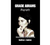 Gracie Abrams Biography: Whispers and Wonders, The story Behind the Song