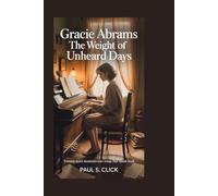 Gracie Abrams: The Weight of Unheard Days: Turning Quiet Moments into Songs That Speak Back