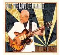 Gracie, Charlie - for The Love of Charlie [Import]