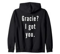 Gracie? Je t’ai eu. Sweat à Capuche