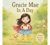 Gracie Mae In A Day: A playful journey through a single day in the life of a curious little girl named Gracie Mae