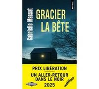Gracier la bête Gabrielle Massat (Auteur)