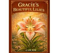Gracíe's Beautiful Lilies