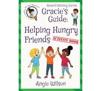 Gracie's Guide: Helping Hungry Friends