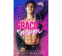Gracie's Mom: A Reverse Age Gap, Forbidden Romance