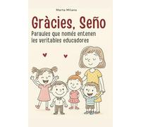 Gràcies, Seño: Paraules que només entenen les veritables educadores