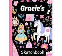 Gracie's Sketchbook: Personalized Unicorn Journal with Blank Pages - Drawing & Doodling Book for Creative Girls and Kids
