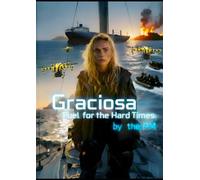 Graciosa - Fuel for the Hard Times: Companion novella story add-on to [biosecure] - Project: Stigmergy