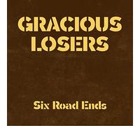Gracious Losers - Six Road Ends [Import]