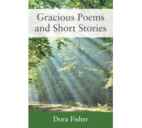 Gracious Poems and Short Stories