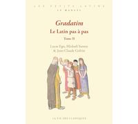 Gradatim: Le latin pas à pas. Tome 2