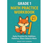 Grade 1 Math Practice Workbook: Daily practice for ages 6-7: Addition, Patterns, Place Value & More