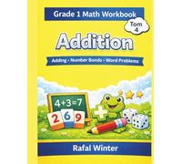Grade 1 Math Workbook: Addition: Number Bonds, Addition Facts Within 20, Missing Addends and Word Problems