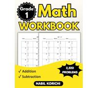 Grade 1 Math Workbook: Addition, Subtraction | 2,520 Math Problems, Mixed Operations, Homeschool & Classroom Learning for Kids Ages 6-8