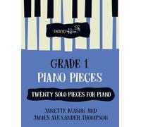 Grade 1 Pieces for Piano: Relaxing & Peaceful Piano Book for Grade 1 Level, Suitable for Adults & Kids with Free Audio