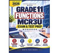 Grade 11 Functions MCR3U Exam & Test Prep Workbook: Ontario Maths Mastery with 1,000 Practice Questions, 2 Full-Length Mocks, Step-by-Step Solutions, Skill Diagnostics & Applied Problems