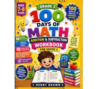 Grade 2 Math Challenge: 100 Days of Addition & Subtraction: Daily Math Practice Workbook with Mixed Addition, Subtraction, Number Sense, Mental Math, and Word Problems for Kids Ages 7-8