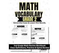 Grade 2 Math Vocabulary: 2nd Grade Math Review Workbook Clear Definitions, Practice & Spiral Review, Solve the Case and Learn the Words