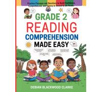 GRADE 2 READING COMPREHENSION MADE EASY!: Practice Passages and Questions to Build Confidence, Comprehension, and Fluency in Second Grade Reader