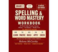 Grade 2 Spelling & Word Mastery Workbook: Canadian Edition: 30-W aily Practice System with Canadian English Spelling, Phonics, Vocabulary & Weekly Tests | 360 Words | Answer Key Included