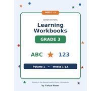 Grade 3 Learning Workbook 1/4: Volume 1 - A Full Year of Reading, Writing & Math (Weeks 1-13)