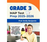 Grade 3 MAP Test Prep 2025-2026: Complete NWEA Practice Workbook for Math, Reading & Language Mastery - 10 Full-Length Realistic Practice Tests with ... Confidence, and Achieve MAP Growth Success