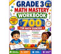GRADE 3 MATH MASTERY WORKBOOK: 700 Math Exercises for Multiplication, Division, Fractions, Time, Area, Perimeter, Data Analysis, Word Problems & More | Ages 8-9