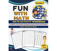 Grade 3 Maths Workbook for Kids Ages 7-9: 100 Fun Activities and Maths Puzzles for Addition, Subtraction, Multiplication, Division, and Time