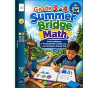 Grade 3 to 4 Math Summer Bridge: Build Confidence, Prevent Summer Learning Loss, and Get Ready for 4th Grade Math