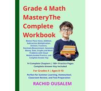 Grade 4 Math Mastery: The Complete Workbook: Master Place Value, Addition, Subtraction, Multiplication, Division, Fractions, Decimals, Geometry, ... Answer Key, and Homeschool Tool for Grade 4