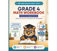 Grade 4 Math Workbook: Common Core Practice for Ages 9-10 | Place Value, Multiplication, Long Division, Fractions, Decimals, Measurement & Geometry | 44 Worksheets with Complete Answer Key