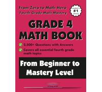 Grade 4 Math Workbook From Beginner to Mastery Level