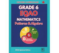 Grade 6 EQAO Mathematics: Book 2: Patterns & Algebra - Updated 2026 Edition, Based on the Ontario Curriculum, with Practice Tests, Mastery Exams, and Answer Keys