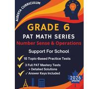 Grade 6 PAT Math: Number Sense and Operations | 2026 Updated - Alberta Curriculum Practice Tests with Answer Keys: 2026 Alberta PAT Math Prep - Topic-Based Tests + Full Exams + Answer Keys
