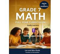 Grade 7 Math Teacher Support Manual: TEKS-Aligned Lesson Plans, Answer Keys, STAAR Prep, and Faith-Based Teaching Strategies for Classroom and Homeschool Success