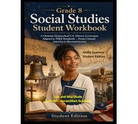 Grade 8 Social Studies Student Workbook: A Christian Homeschool U.S. History Curriculum Aligned to TEKS Standards, From Colonial America to Reconstruction