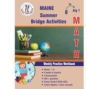 GRADE 8 TO Algebra 1 : MAINE Summer Math Bridge Activities