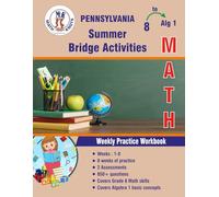 GRADE 8 TO Algebra 1 : PENNSYLVANIA Summer Math Bridge Activities