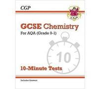 Grade 9-1 GCSE Chemistry: AQA 10-Minute Tests (with answers) CGP Books (Auteur)
