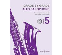 Grade by Grade - Alto Saxophone (Grade 5): With CD of Performances and Accompaniments
