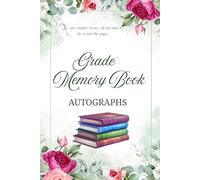 Grade Memory Book Autographs: Friends, Fun, and Memories from My Wonderful Classmates four Grade Graduation Gifts for Boys Girls