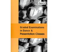 Graded Examinations in Dance: Grade 6 - Female Syllabus