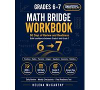 Grades 6-7 Math Bridge Workbook: 60 Days of Grade 6 Review and Grade 7 Readiness with Fractions, Ratios, Percents, Integers, Equations, Geometry, Statistics, Word Problems, Tests, and Answer Key