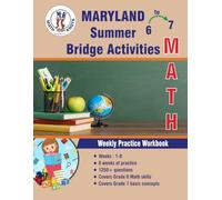 GRADES 6 to 7 : MARYLAND Summer Math Bridge Activities