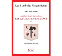 Grades de vengeance Le Maître Elu des Neuf - P. J. Harvey - La Maison De Vie - broché - Essai