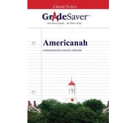 GradeSaver (TM) ClassicNotes: Americanah
