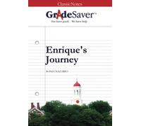 GradeSaver (TM) ClassicNotes: Enrique's Journey