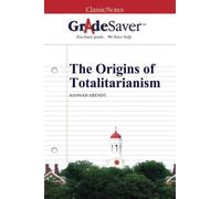 GradeSaver (TM) ClassicNotes: Les origines du totalitarisme