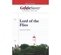 GradeSaver (tm) ClassicNotes Lord of the Flies: Study Guide